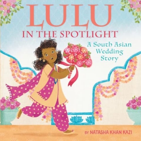 Lulu in the Spotlight - A South Asian Wedding Story