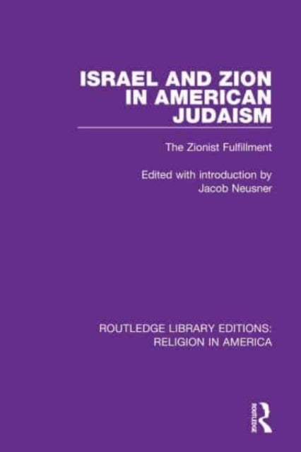 Israel and Zion in American Judaism - The Zionist Fulfillment