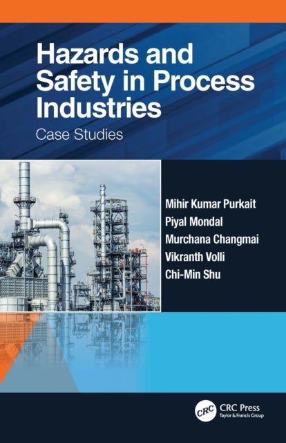 Hazards and Safety in Process Industries - Case Studies