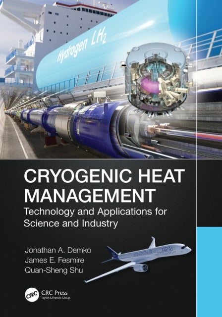Cryogenic Heat Management - Technology and Applications for Science and Industry