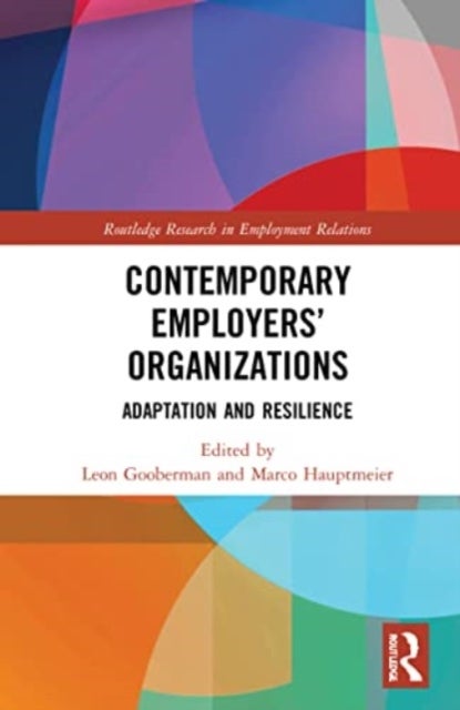 Contemporary Employers’ Organizations - Adaptation and Resilience