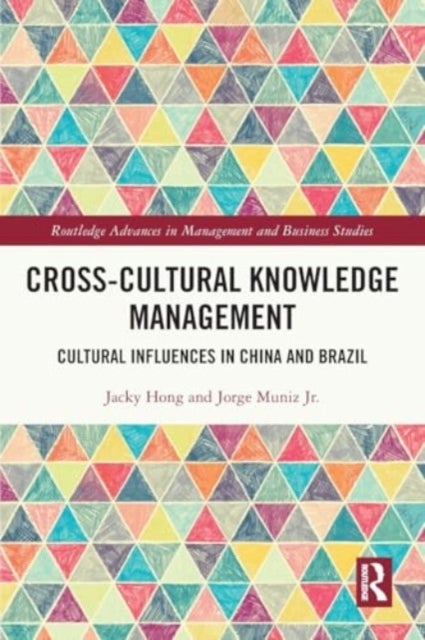 Cross-cultural Knowledge Management - Cultural Influences in China and Brazil