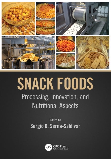Snack Foods - Processing, Innovation, and Nutritional Aspects