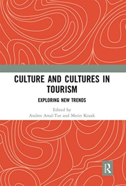 Culture and Cultures in Tourism - Exploring New Trends