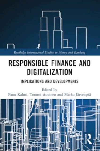 Responsible Finance and Digitalization - Implications and Developments