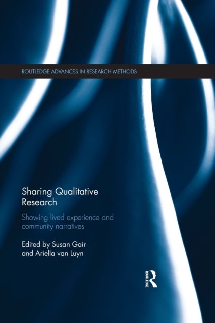 Sharing Qualitative Research - Showing Lived Experience and Community Narratives