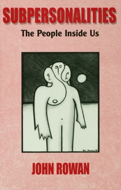 Subpersonalities - The People Inside Us