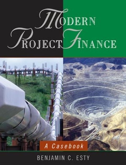 Modern Project Finance - A Casebook
