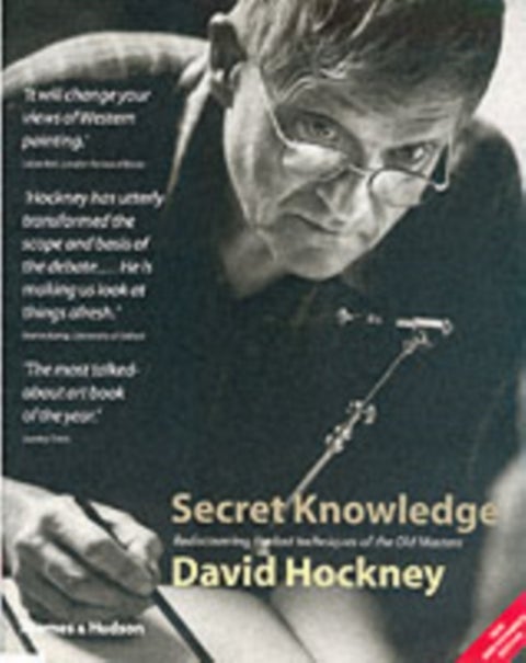 Secret Knowledge - Rediscovering the lost techniques of the Old Masters