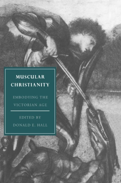Muscular Christianity - Embodying the Victorian Age