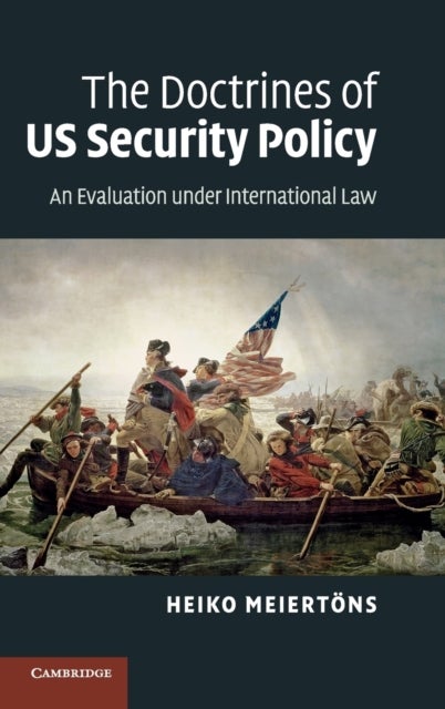 The Doctrines of US Security Policy - An Evaluation under International Law