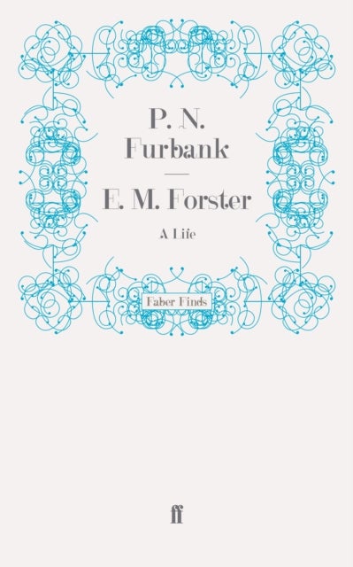 E. M. Forster - A Life