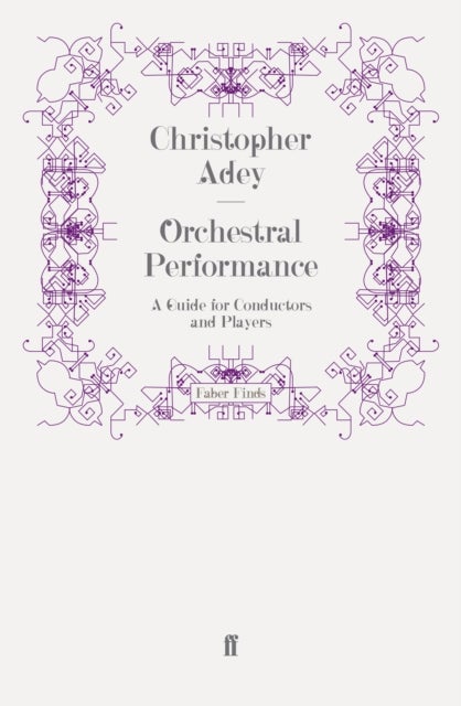 Orchestral Performance - A Guide for Conductors and Players