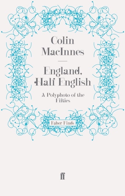 England, Half English - A Polyphoto of the Fifties