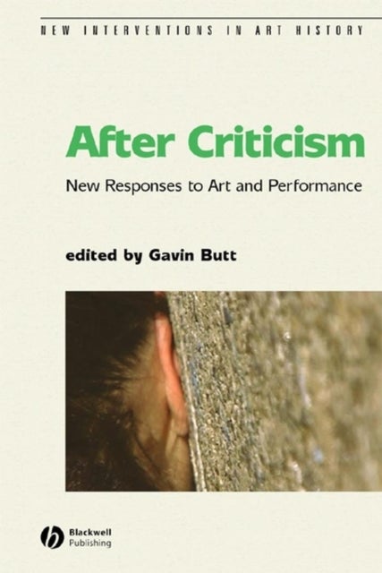 After Criticism - New Responses to Art and Performance