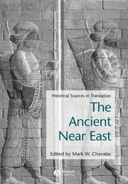 Ancient Near East - Historical Sources in Translation