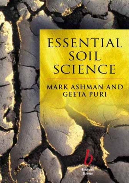 Essential Soil Science - A Clear and Concise Introduction to Soil Science