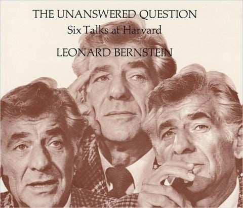 The Unanswered Question - Six Talks at Harvard