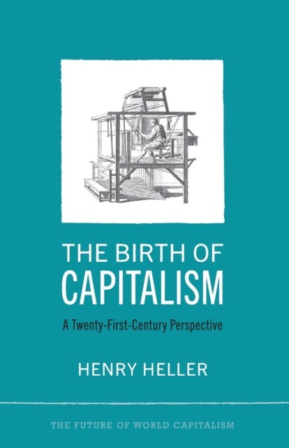 The Birth of Capitalism - A 21st Century Perspective