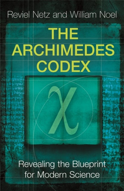 The Archimedes Codex - Revealing The Secrets Of The World's Greatest Palimpsest