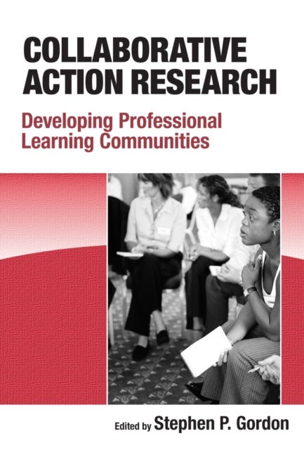 Collaborative Action Research - Developing Professional Learning Communities