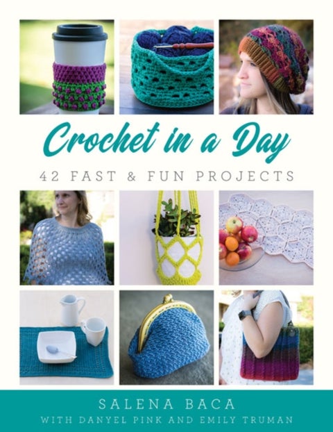 Crochet in a Day - 42 Fast & Fun Projects