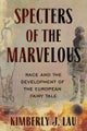 Specters of the Marvelous