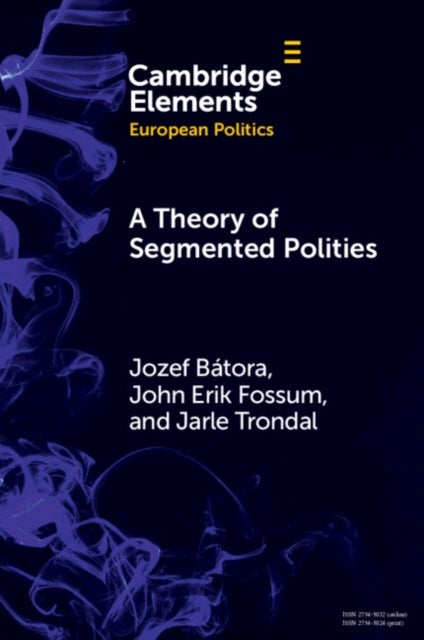 A Theory of Segmented Polities - The European Union in Perspective