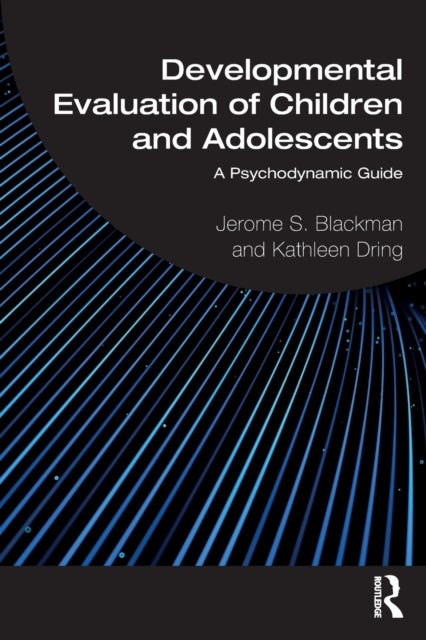 Developmental Evaluation of Children and Adolescents - A Psychodynamic Guide