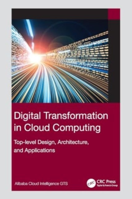 Digital Transformation in Cloud Computing - Top-level Design, Architecture, and Applications