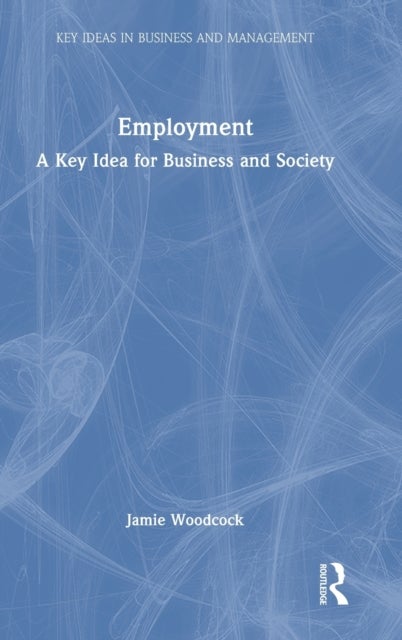 Employment - A Key Idea for Business and Society