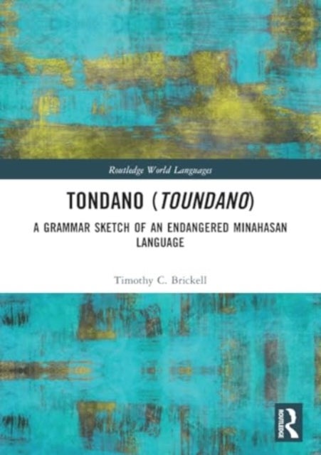 Tondano (Toundano) - A Grammar Sketch of an Endangered Minahasan Language