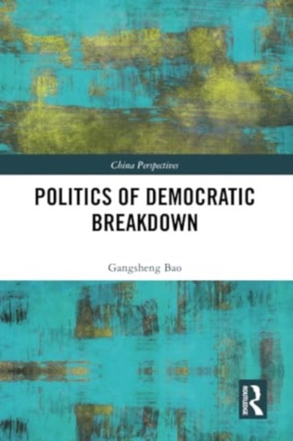 Politics of Democratic Breakdown