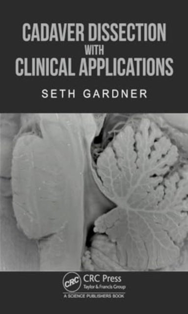 Cadaver Dissection with Clinical Applications