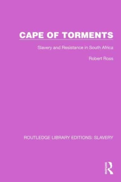 Cape of Torments - Slavery and Resistance in South Africa
