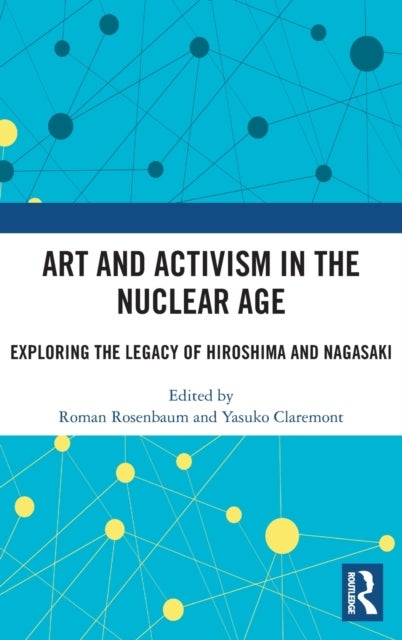 Art and Activism in the Nuclear Age - Exploring the Legacy of Hiroshima and Nagasaki