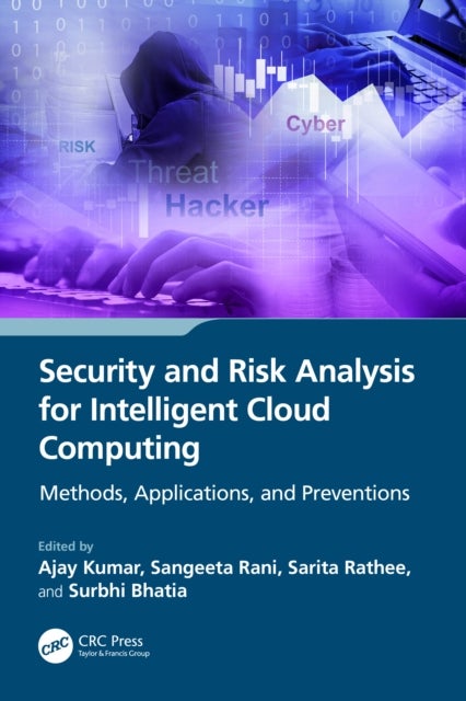 Security and Risk Analysis for Intelligent Cloud Computing - Methods, Applications, and Preventions