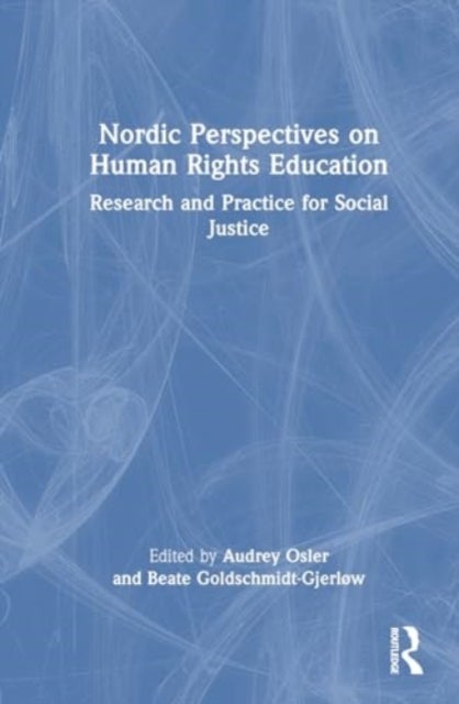 Nordic Perspectives on Human Rights Education - Research and Practice for Social Justice