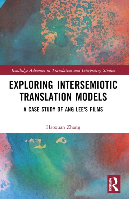 Exploring Intersemiotic Translation Models - A Case Study of Ang Lee's Films