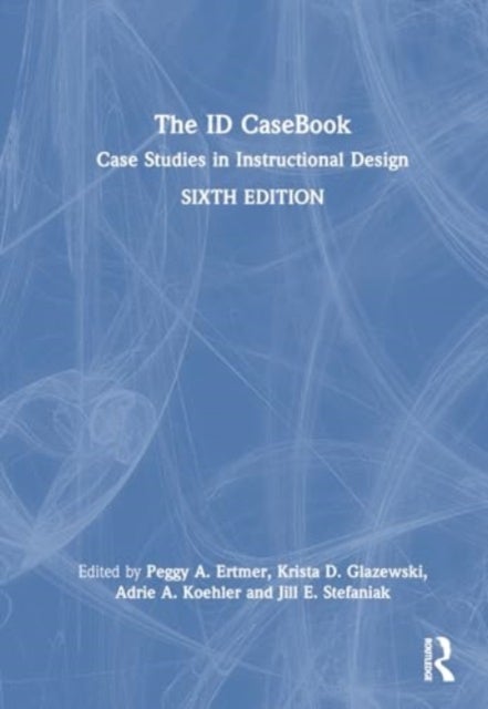 The ID CaseBook - Case Studies in Instructional Design