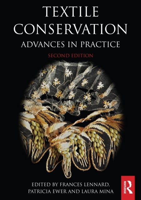 Textile Conservation - Advances in Practice