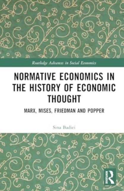 Normative Economics in the History of Economic Thought - Marx, Mises, Friedman and Popper