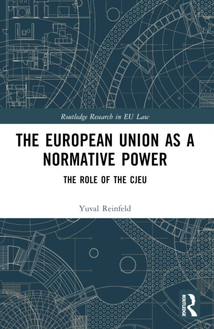 The European Union as a Normative Power - The Role of the CJEU