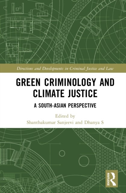Green Criminology and Climate Justice - A South-Asian Perspective