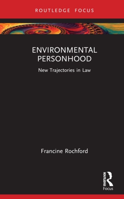 Environmental Personhood - New Trajectories in Law