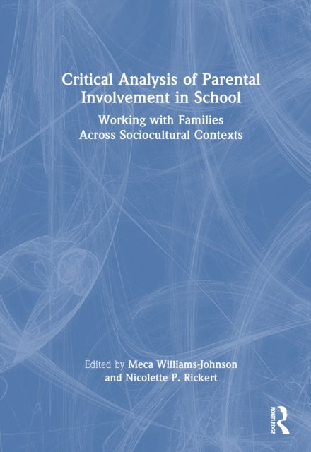 Critical Analysis of Parental Involvement in School - Working with Families Across Sociocultural Contexts