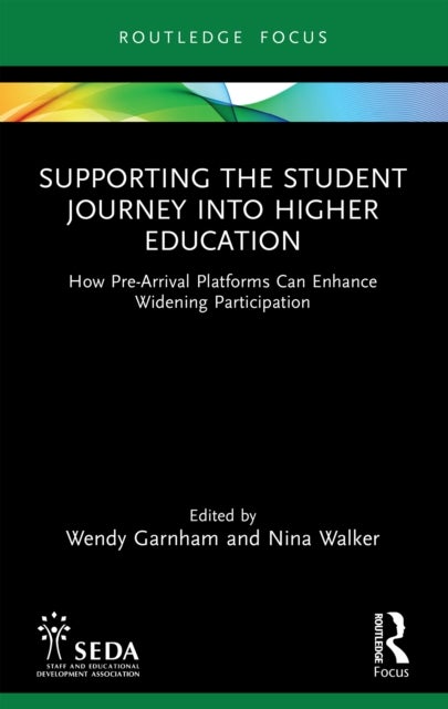 Supporting the Student Journey into Higher Education - How Pre-Arrival Platforms Can Enhance Widening Participation