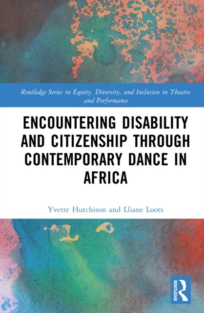 Encountering Disability and Citizenship through Contemporary Dance in Africa