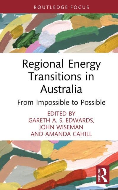 Regional Energy Transitions in Australia - From Impossible to Possible
