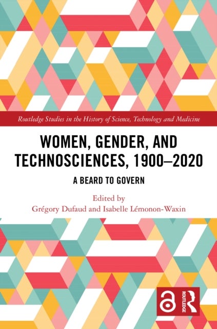 Women, Gender, and Technosciences, 1900–2020 - A Beard to Govern